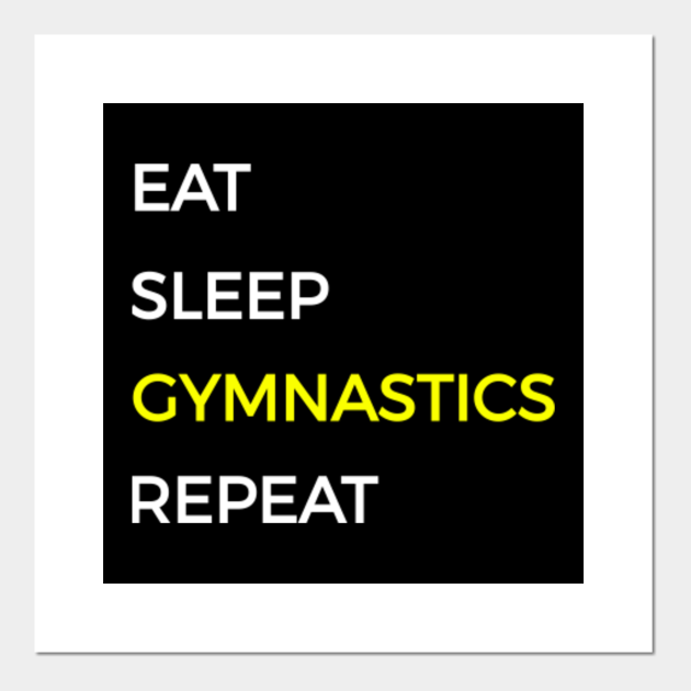 Gymnastics Eat Sleep And Repeat Gymnastics Posters and Art Prints